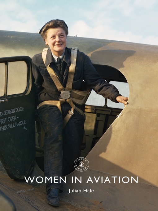 Title details for Women in Aviation by Julian Hale - Available